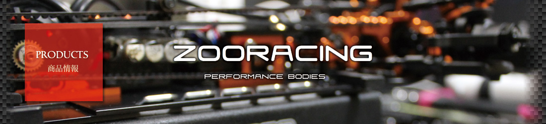 PRODUCTS for ZOORACING